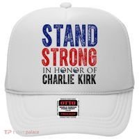 Stand Strong In Honor Of Charlie Kirk Hat thumb 0