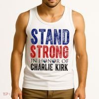 Stand Strong In Honor Of Charlie Kirk Tank Top thumb 3
