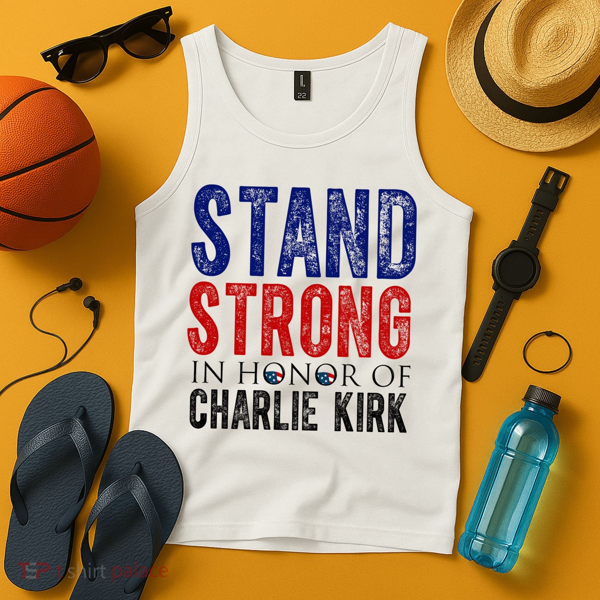 Stand Strong In Honor Of Charlie Kirk Tank Top