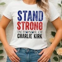 Stand Strong In Honor Of Charlie Kirk Women's T-Shirt thumb 2
