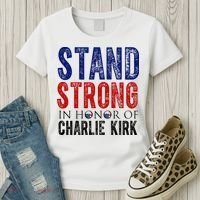 Stand Strong In Honor Of Charlie Kirk Women's T-Shirt thumb 3