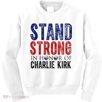 Stand Strong In Honor Of Charlie Kirk Kids Sweatshirt thumb 0