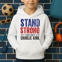 Stand Strong In Honor Of Charlie Kirk Kids Hoodie thumb 2