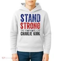 Stand Strong In Honor Of Charlie Kirk Kids Hoodie thumb 4