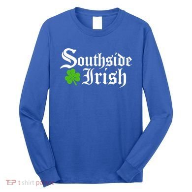 South Side Irish Chicago St Patricks Day Funny Gift Long Sleeve Shirt