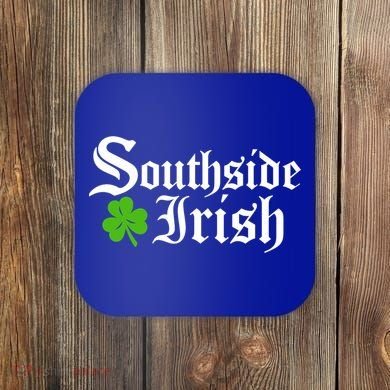 South Side Irish Chicago St Patricks Day Funny Gift Coaster