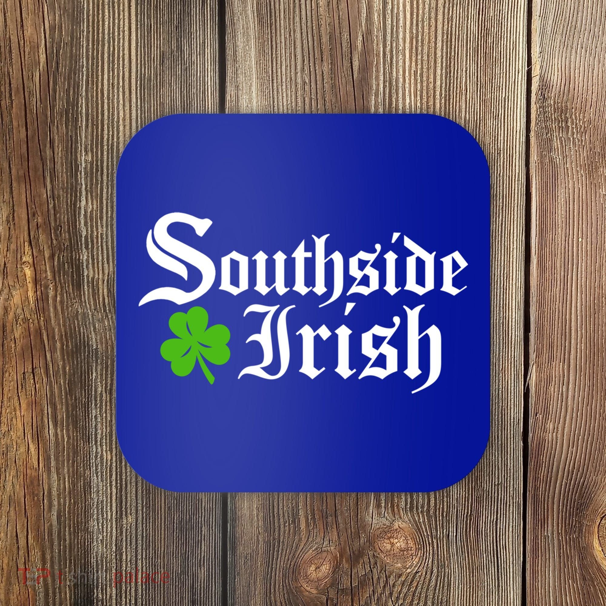 South Side Irish Chicago St Patricks Day Funny Gift Coaster