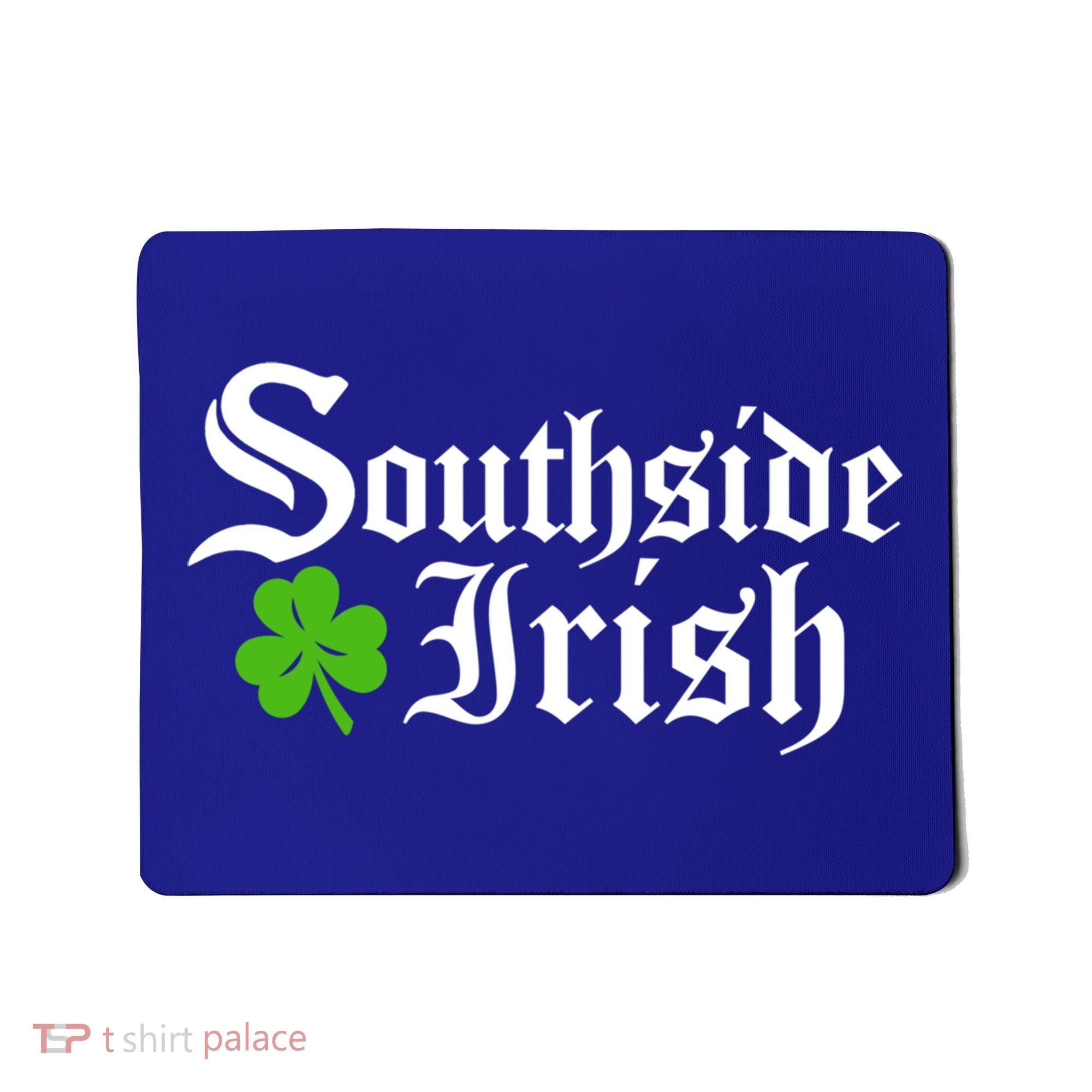 South Side Irish Chicago St Patricks Day Funny Gift Mousepad
