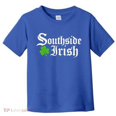 South Side Irish Chicago St Patricks Day Funny Gift Toddler T-Shirt