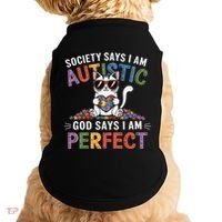 Society Says I Am Autistic God Says I Am Perfect Autism Cat Doggie Tank thumb 0