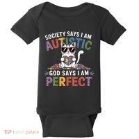 Society Says I Am Autistic God Says I Am Perfect Autism Cat Baby Bodysuit thumb 0