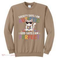 Society Says I Am Autistic God Says I Am Perfect Autism Cat Sweatshirt thumb 0