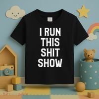 Shit Show I Run This Shitshow Funny Man Woman Toddler T-Shirt thumb 3