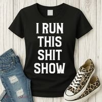 Shit Show I Run This Shitshow Funny Man Woman Women's T-Shirt thumb 3