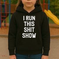 Shit Show I Run This Shitshow Funny Man Woman Kids Hoodie thumb 3