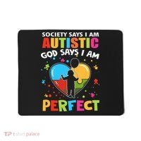 Society Says I Am Autistic God Says I Am Perfect Autism Awareness Mousepad thumb 0