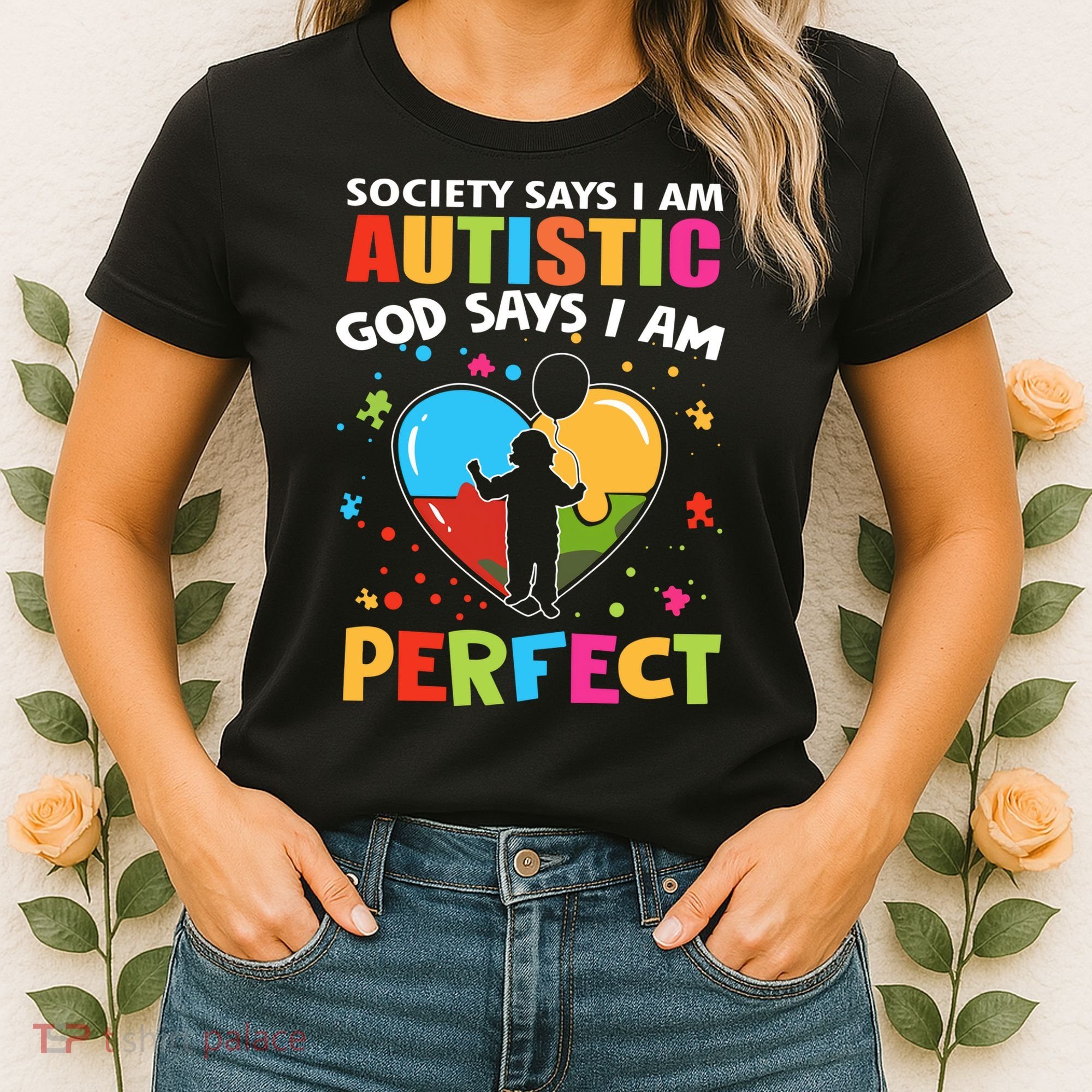Society Says I Am Autistic God Says I Am Perfect Autism Awareness Women's T-Shirt