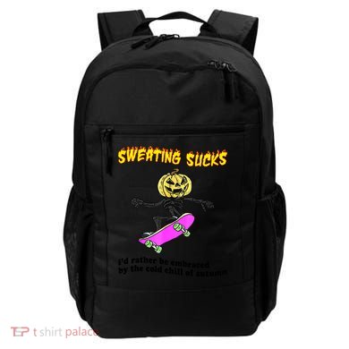 Sweating Sucks I'd Rather Be Embraced Funny Halloween Backpack