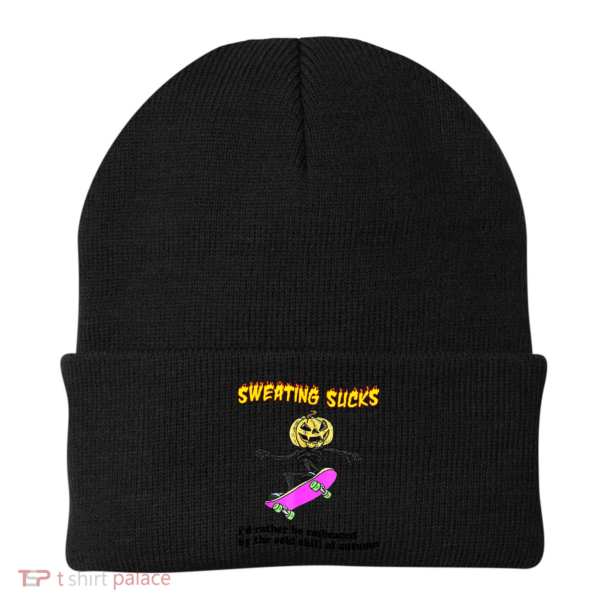 Sweating Sucks I'd Rather Be Embraced Funny Halloween Beanie