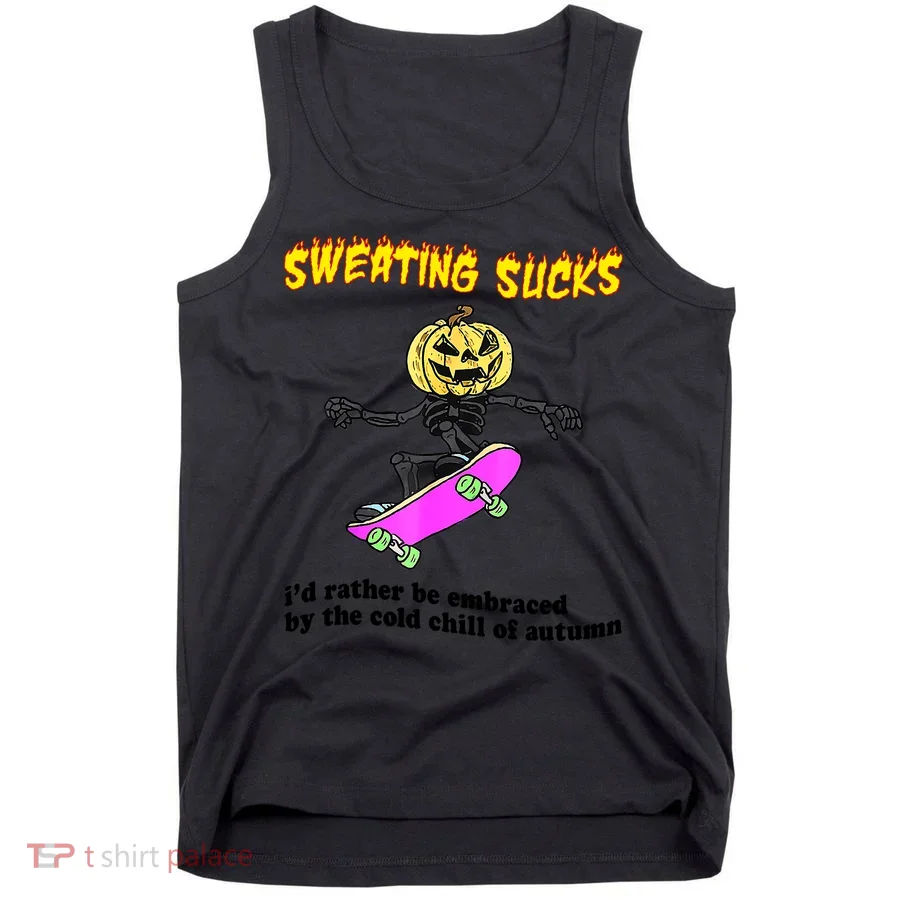 Sweating Sucks I'd Rather Be Embraced Funny Halloween Tank Top