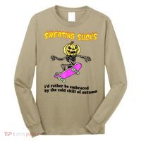Sweating Sucks I'd Rather Be Embraced Funny Halloween Long Sleeve Shirt thumb 0