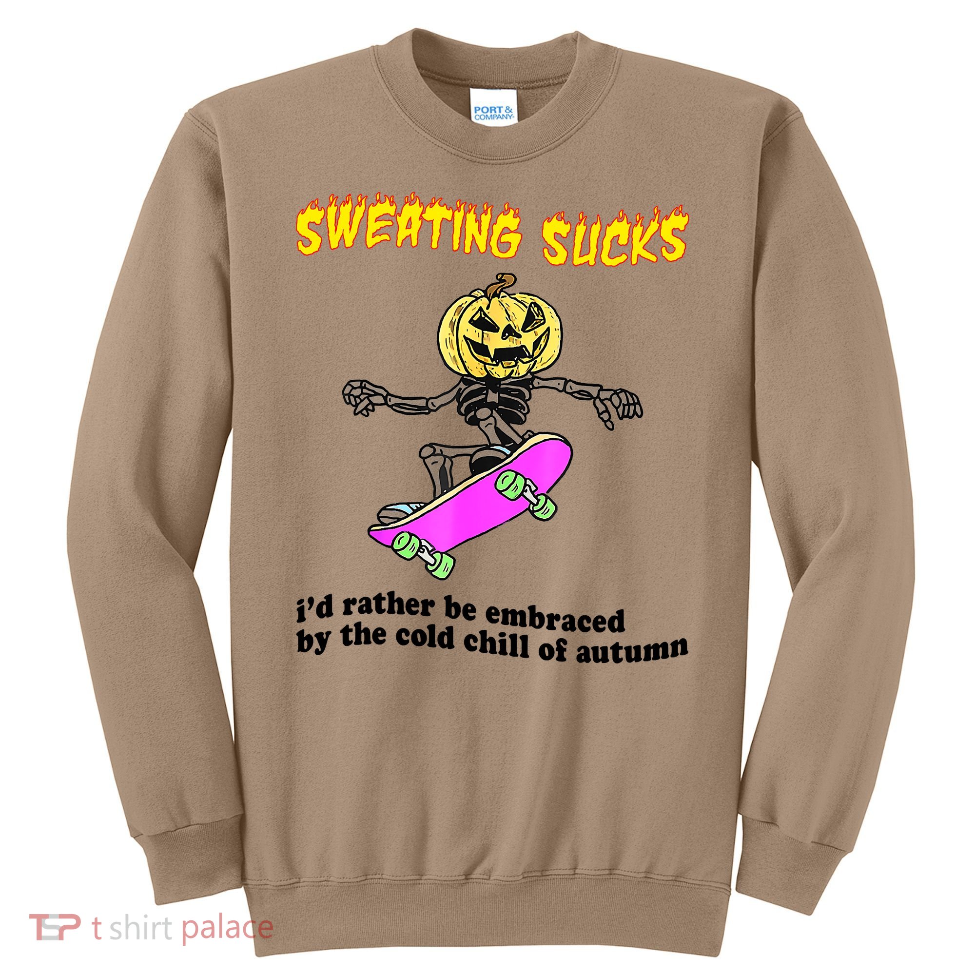 Sweating Sucks I'd Rather Be Embraced Funny Halloween Sweatshirt