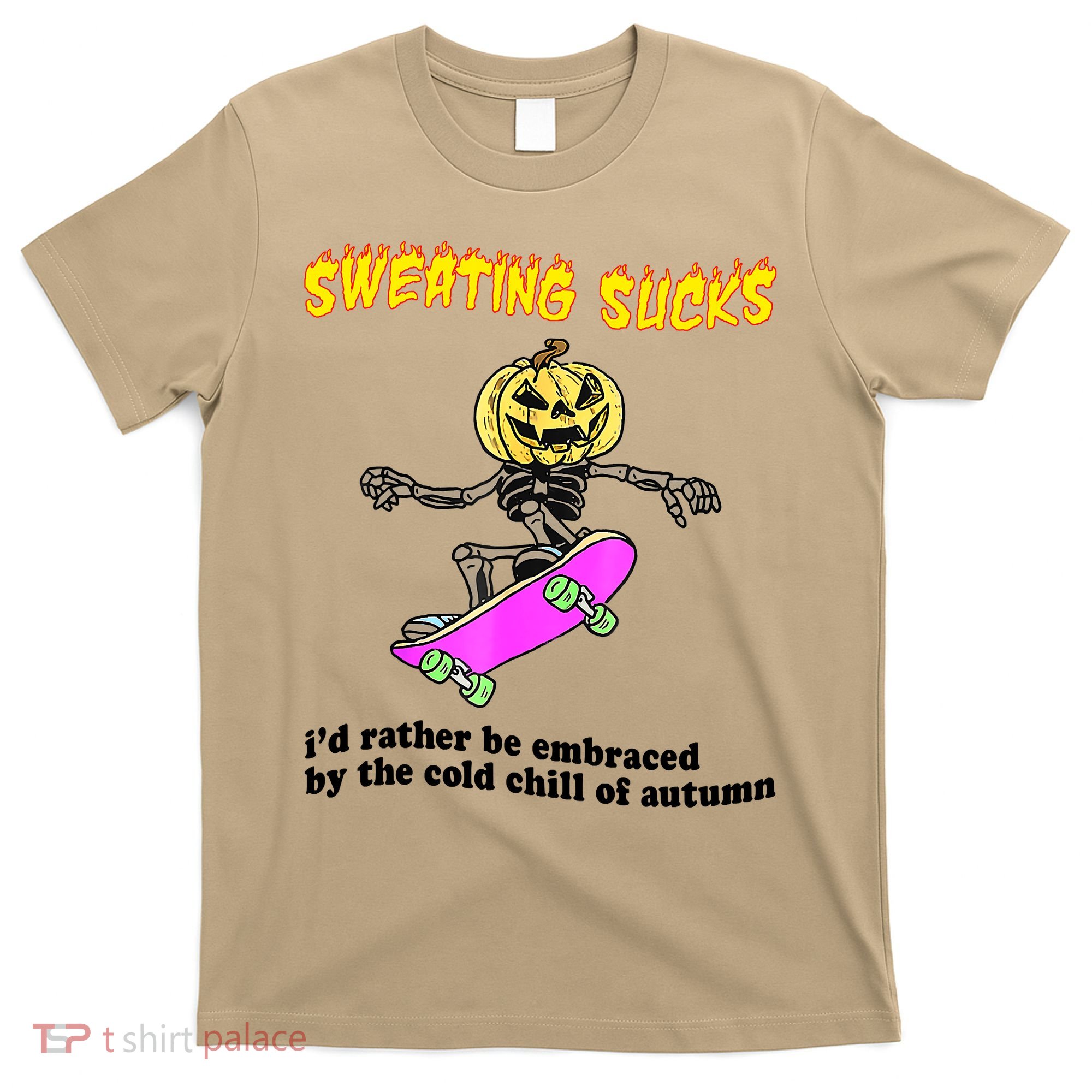 Sweating Sucks I'd Rather Be Embraced Funny Halloween T-Shirt