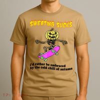 Sweating Sucks I'd Rather Be Embraced Funny Halloween T-Shirt thumb 3