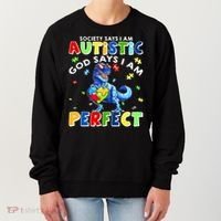 Society Says I'm Autistic God Says I'm Perfect Autism Funny Women's Sweatshirt thumb 0