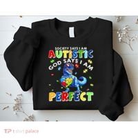 Society Says I'm Autistic God Says I'm Perfect Autism Funny Sweatshirt thumb 2