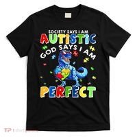 Society Says I'm Autistic God Says I'm Perfect Autism Funny T-Shirt thumb 0