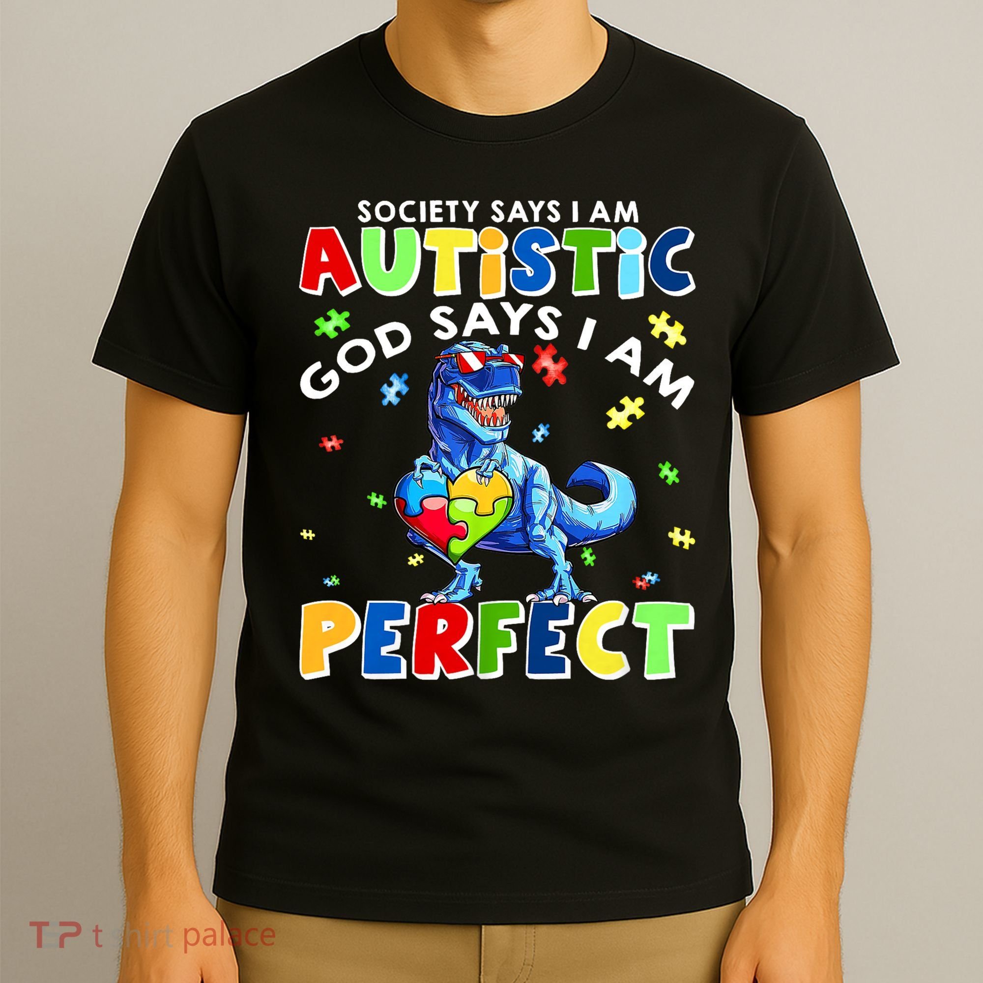 Society Says I'm Autistic God Says I'm Perfect Autism Funny T-Shirt