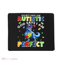 Society Says I'm Autistic God Says I'm Perfect Autism Funny Mousepad thumb 0