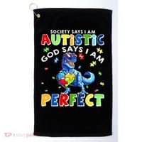 Society Says I'm Autistic God Says I'm Perfect Autism Funny Golf Towel thumb 0