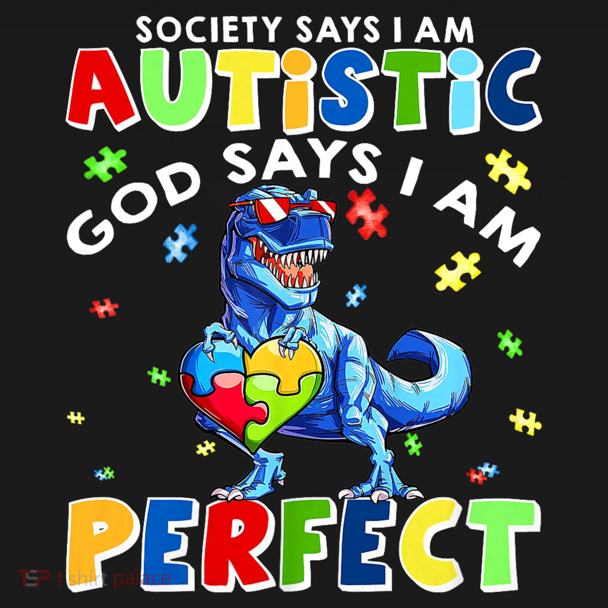 Society Says I'm Autistic God Says I'm Perfect Autism Funny Toddler T-Shirt