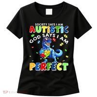 Society Says I'm Autistic God Says I'm Perfect Autism Funny Women's T-Shirt thumb 0