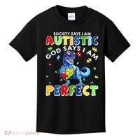 Society Says I'm Autistic God Says I'm Perfect Autism Funny Kids T-Shirt thumb 0