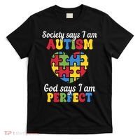 Society Says I Am Autism Go Days I Am Perfect T-Shirt thumb 0