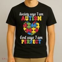 Society Says I Am Autism Go Days I Am Perfect T-Shirt thumb 3