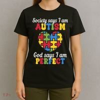 Society Says I Am Autism Go Days I Am Perfect T-Shirt thumb 4