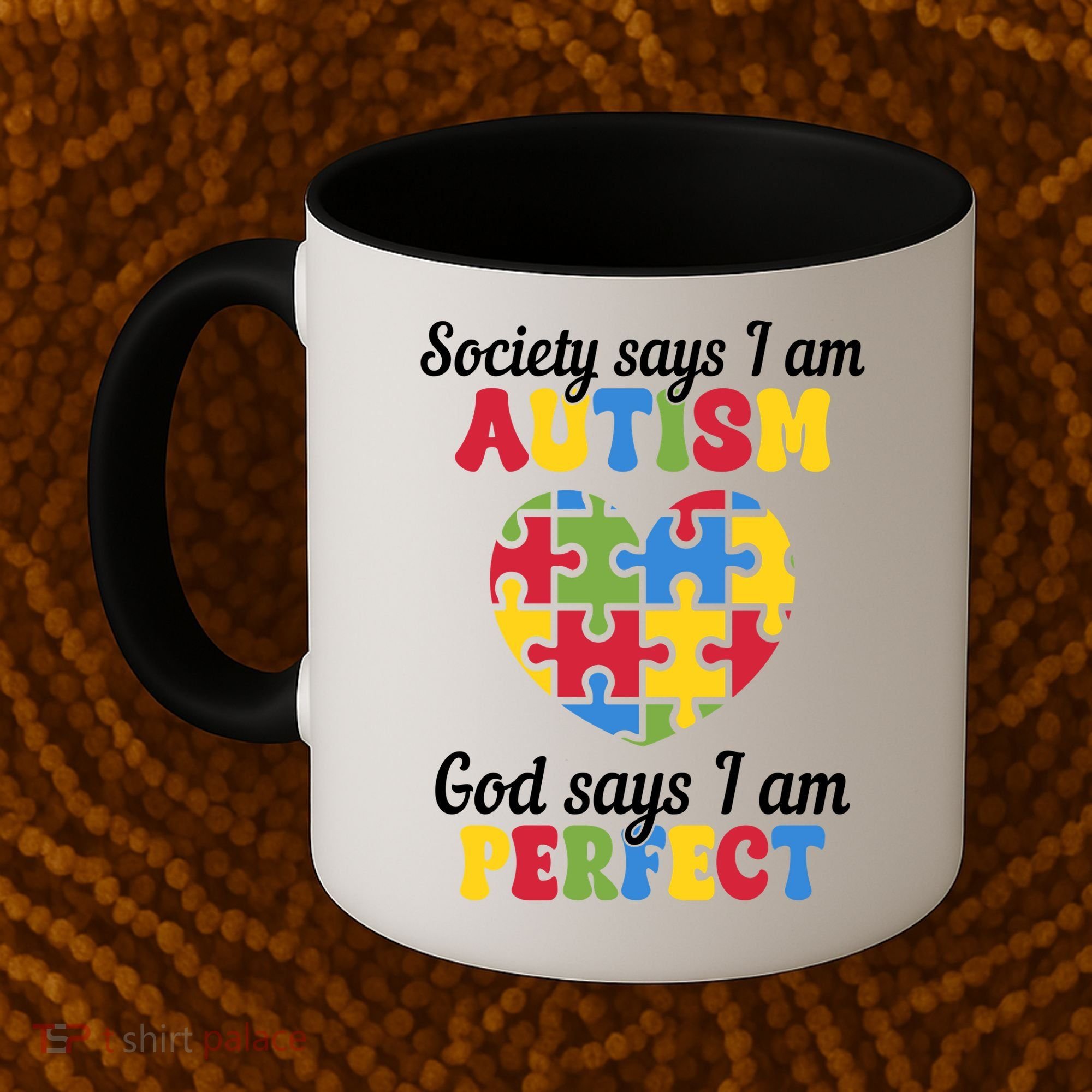 Society Says I Am Autism Go Days I Am Perfect Coffee Mug