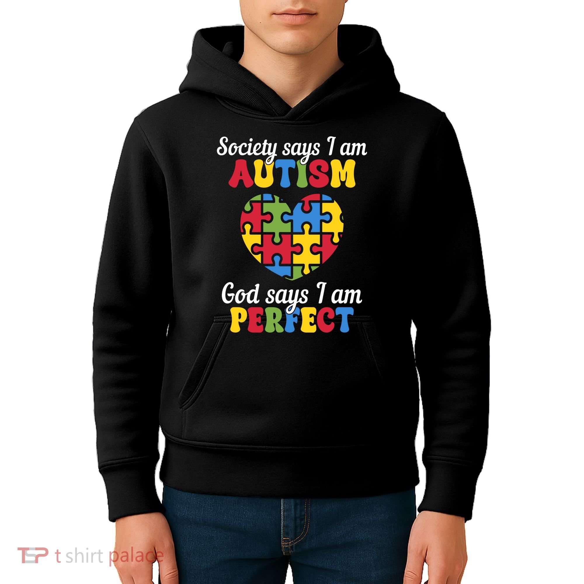 Society Says I Am Autism Go Days I Am Perfect Kids Hoodie