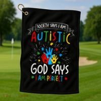 Society Says I Am Autistic God Says I Am Perfect Autism Gift Golf Towel thumb 1