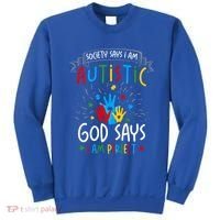 Society Says I Am Autistic God Says I Am Perfect Autism Gift Sweatshirt thumb 0