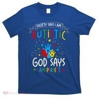 Society Says I Am Autistic God Says I Am Perfect Autism Gift T-Shirt thumb 0