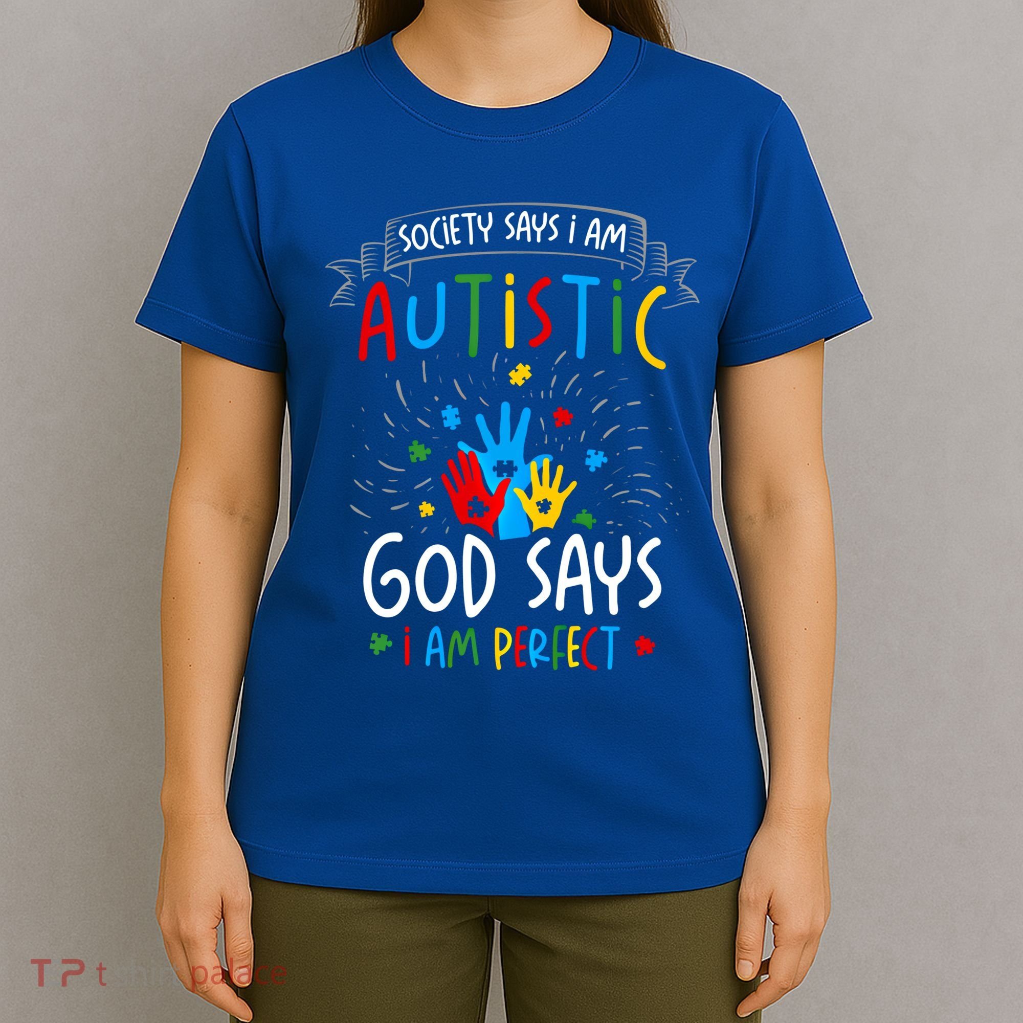 Society Says I Am Autistic God Says I Am Perfect Autism Gift T-Shirt