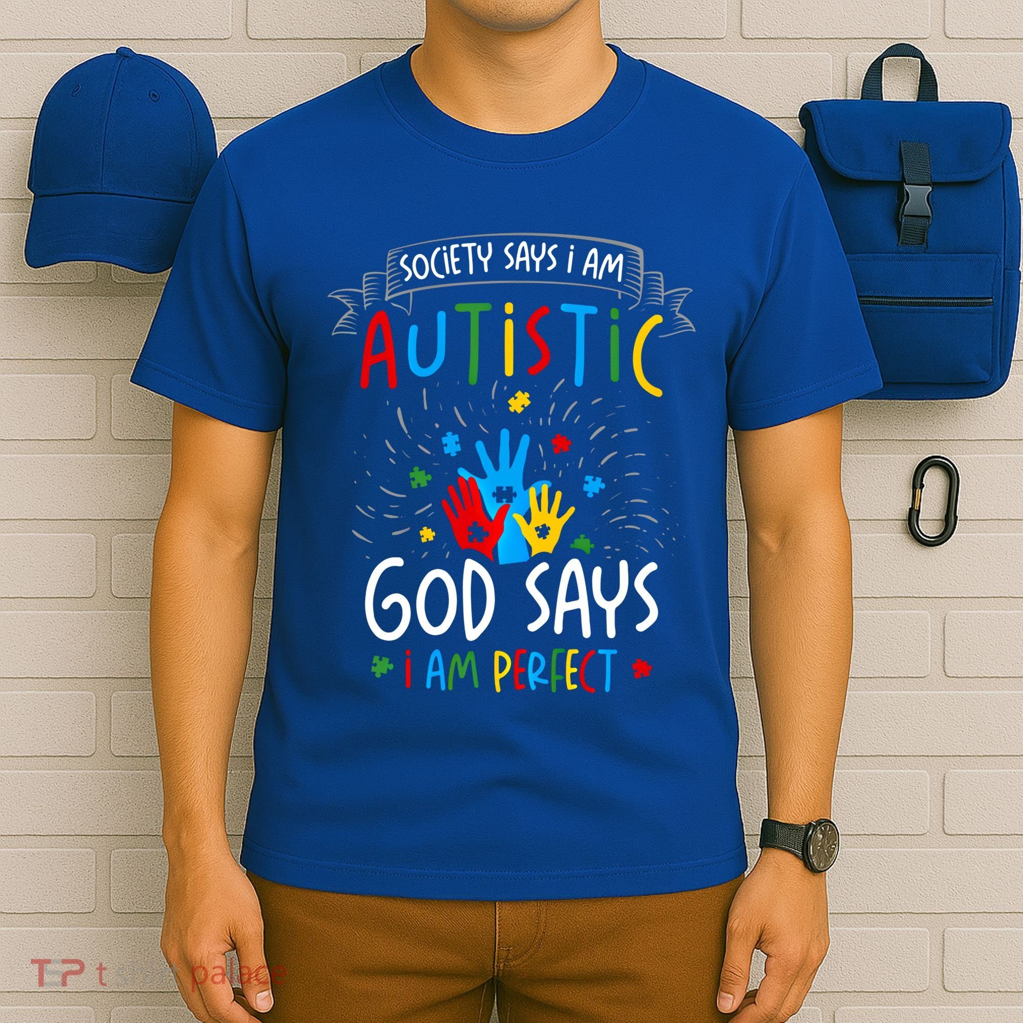 Society Says I Am Autistic God Says I Am Perfect Autism Gift T-Shirt