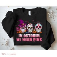 Sugar Skulls In October We Wear Pink Breast Cancer Awareness Sweatshirt thumb 2