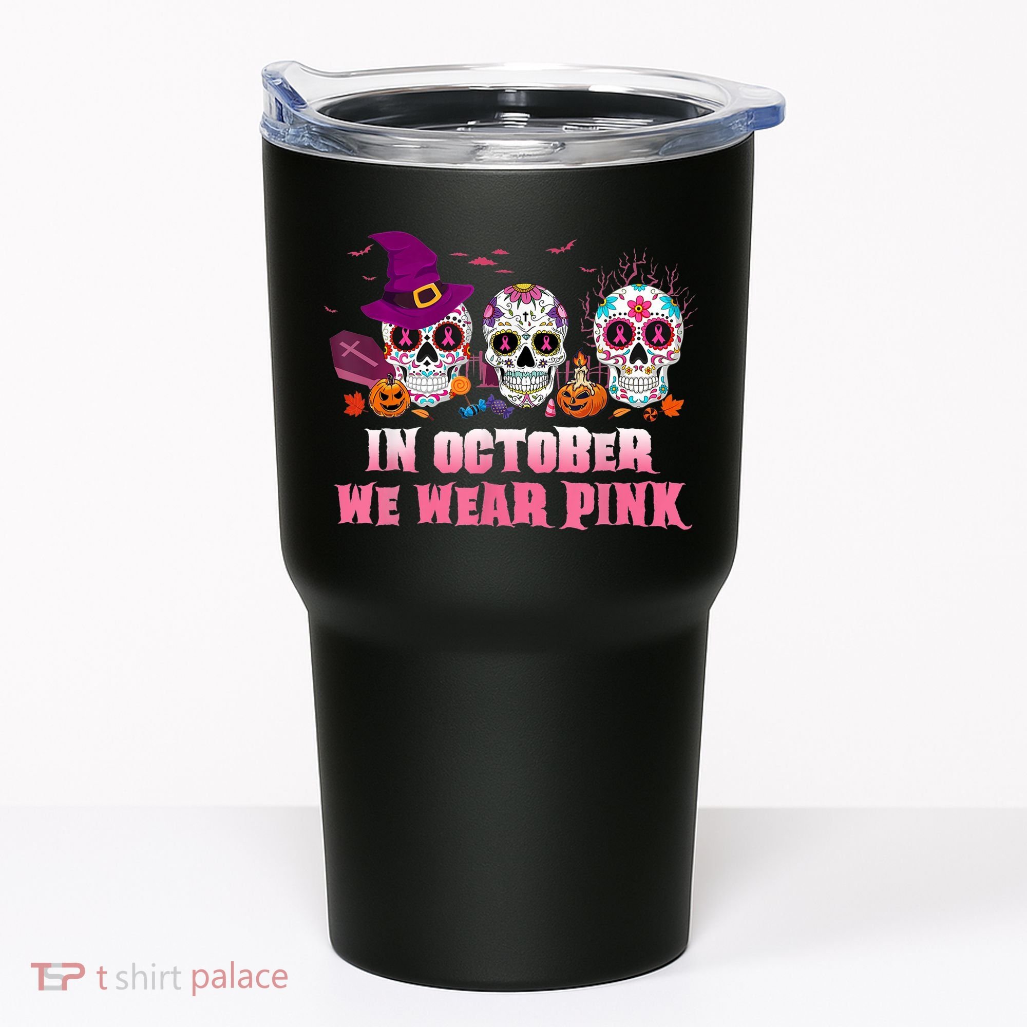 Sugar Skulls In October We Wear Pink Breast Cancer Awareness Tumbler