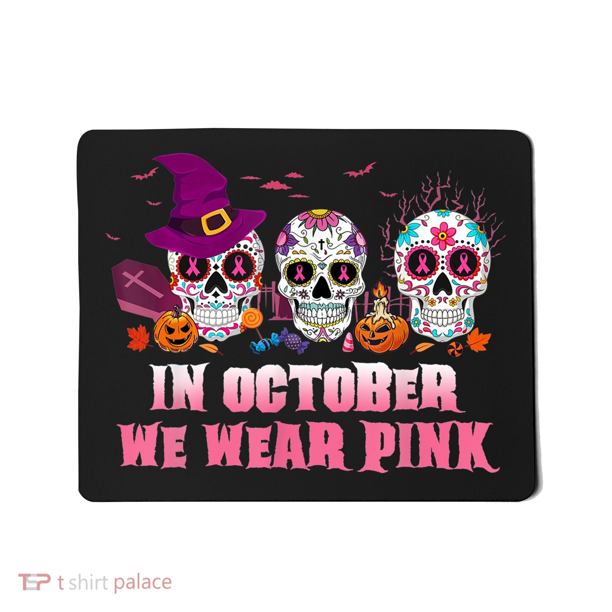 Sugar Skulls In October We Wear Pink Breast Cancer Awareness Mousepad